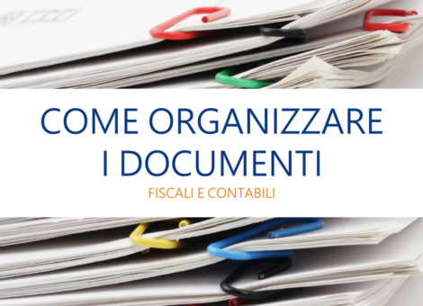 Come organizzare i documenti fiscali e contabili